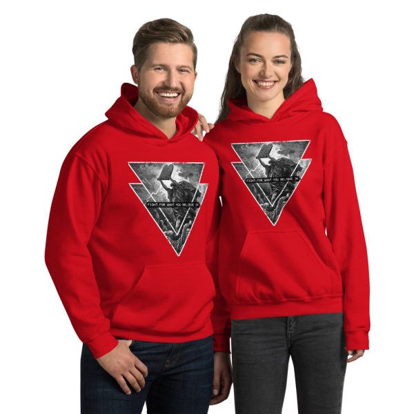 Fight For What You Believe In - Unisex Hoodie