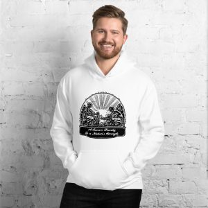 A Secure Family is a Nation's Strength - Unisex Hoodie