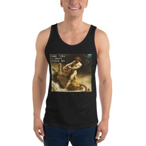 Hard Times - Unisex Tank Top