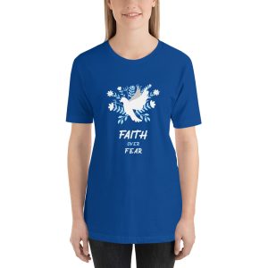 Faith Over Fear - Unisex T-Shirt