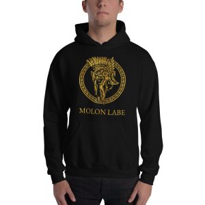 ( Only 5 Left ) Limited Edition Molon Labe - Hoodie