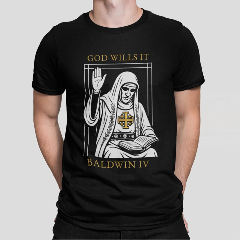 God Wills It Baldwin IV – T-Shirt